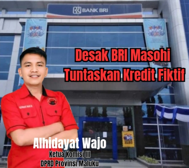 DPRD Provinsi Maluku Desak BRI Masohi Tuntaskan Kredit Fiktif